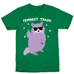 Feminist Trash Raccoon T-Shirt