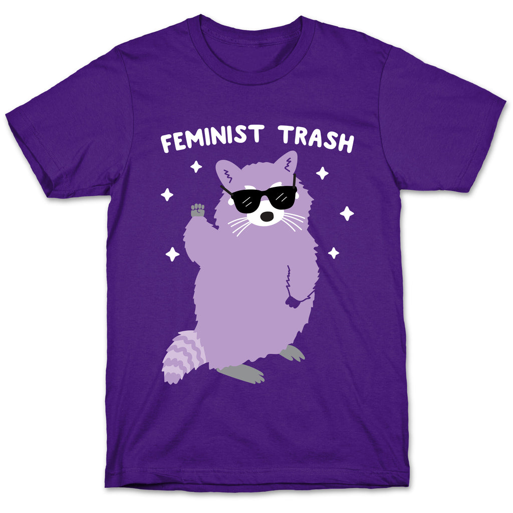 Feminist Trash Raccoon T-Shirt