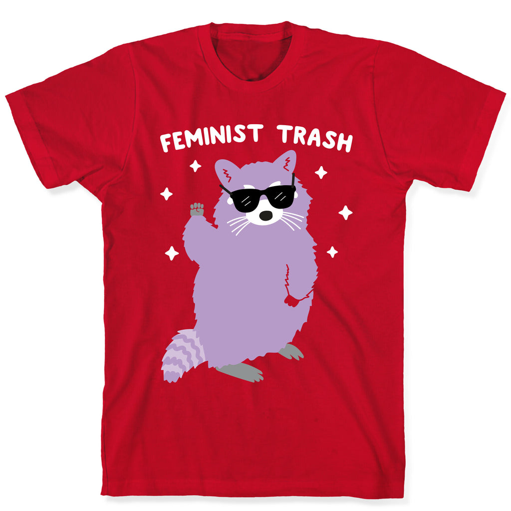Feminist Trash Raccoon T-Shirt