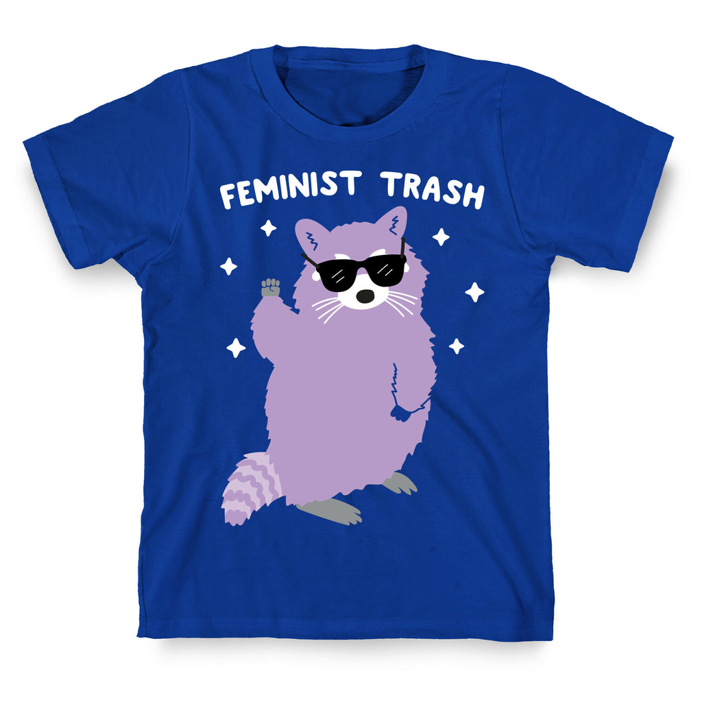 Feminist Trash Raccoon T-Shirt