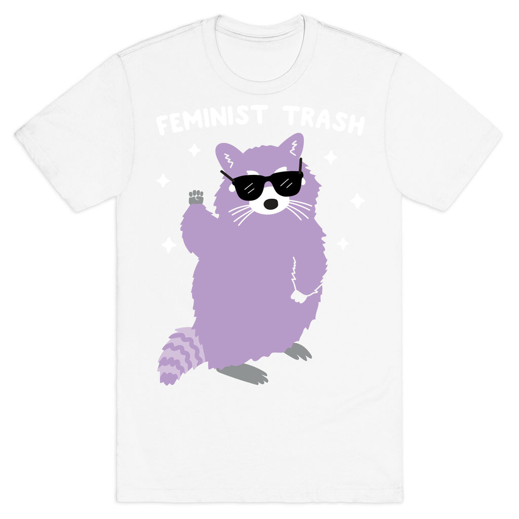 Feminist Trash Raccoon T-Shirt