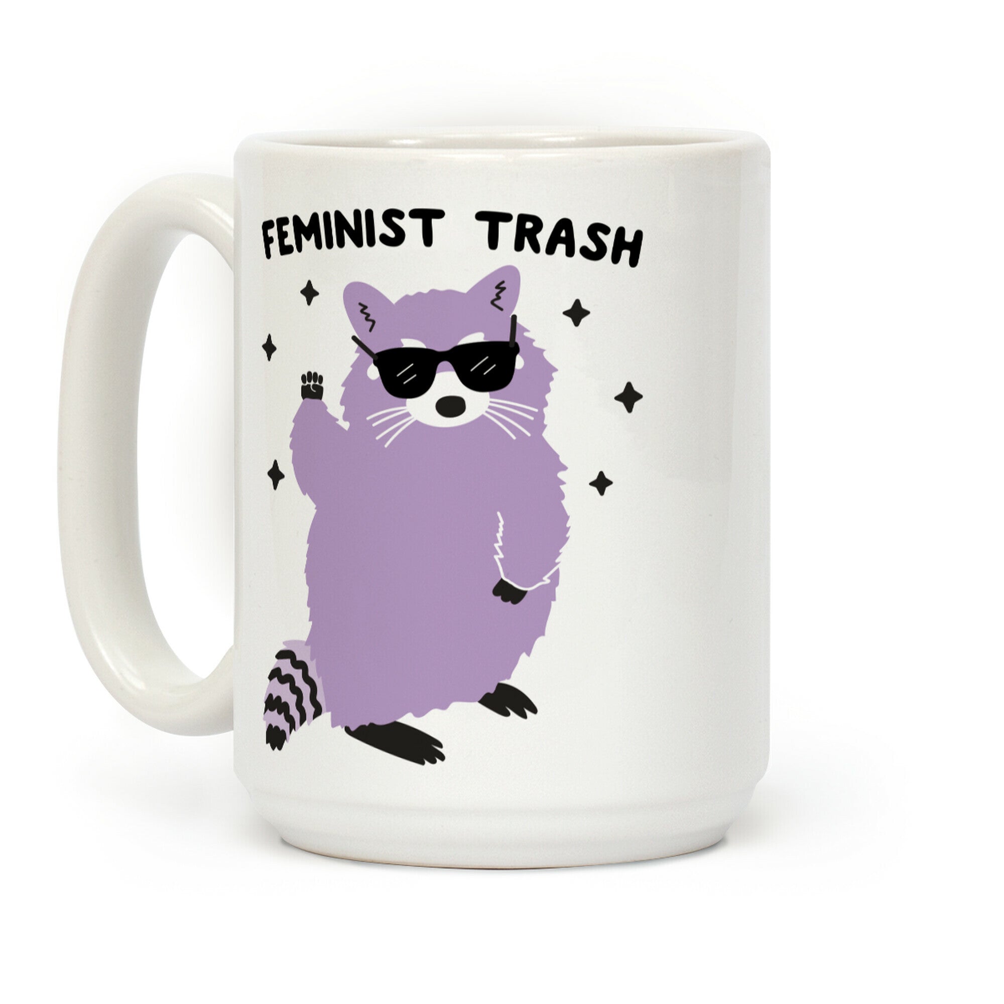 Feminist Trash Raccoon Coffee Mug