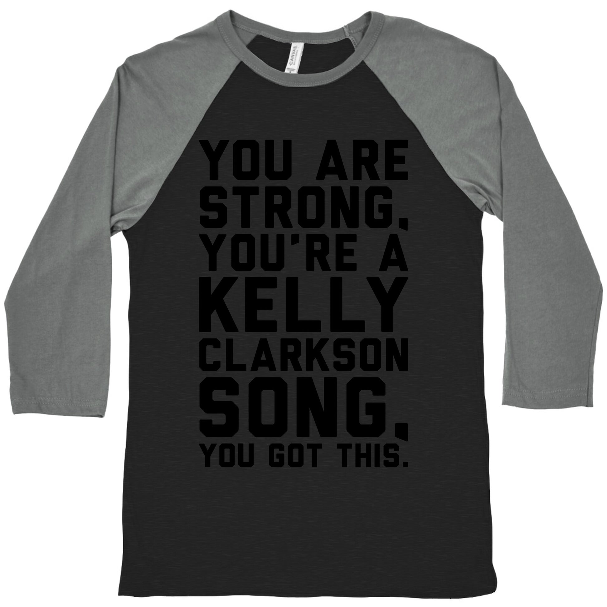 You Are Strong You Are A Kelly Clarkson Song Parody Baseball Tee