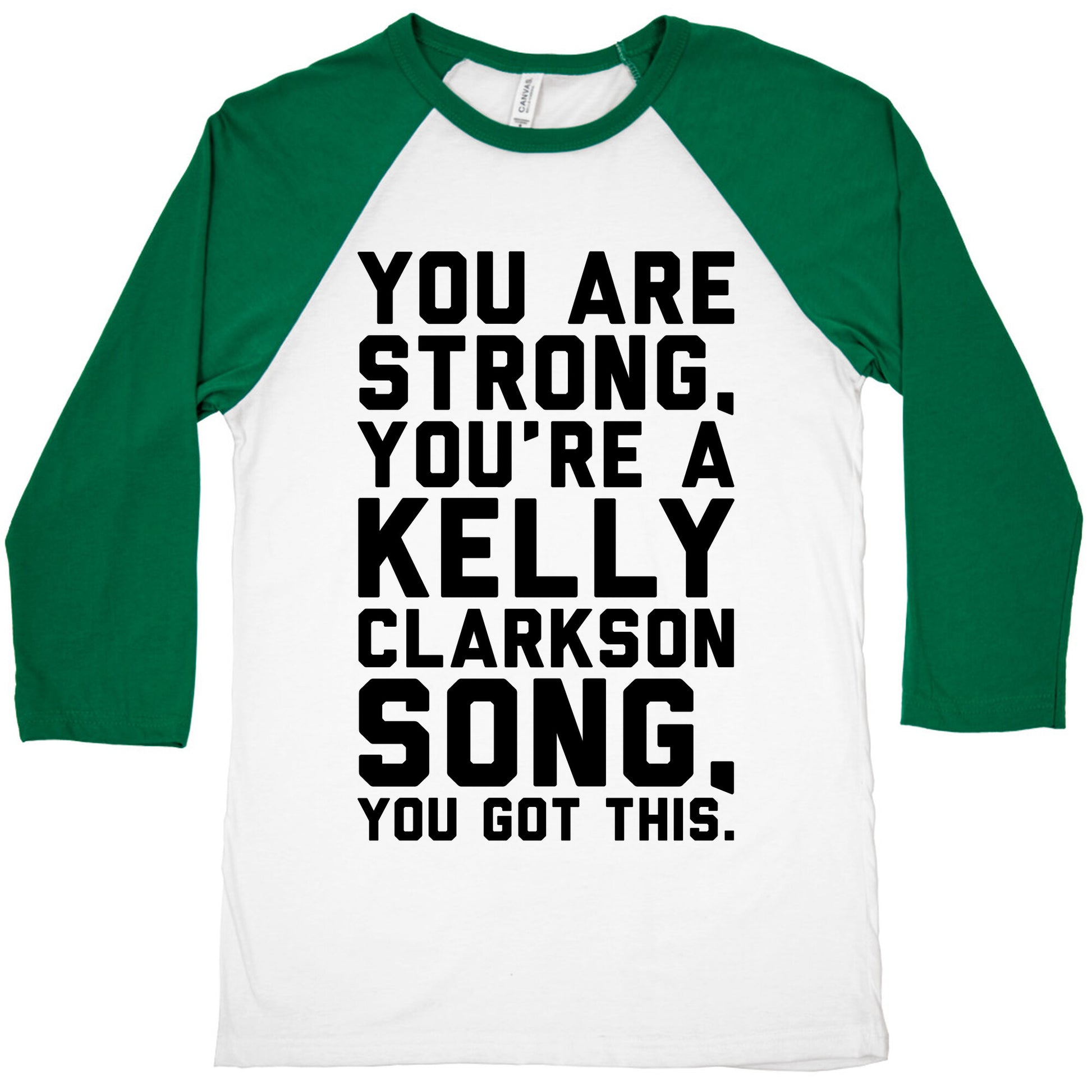 You Are Strong You Are A Kelly Clarkson Song Parody Baseball Tee