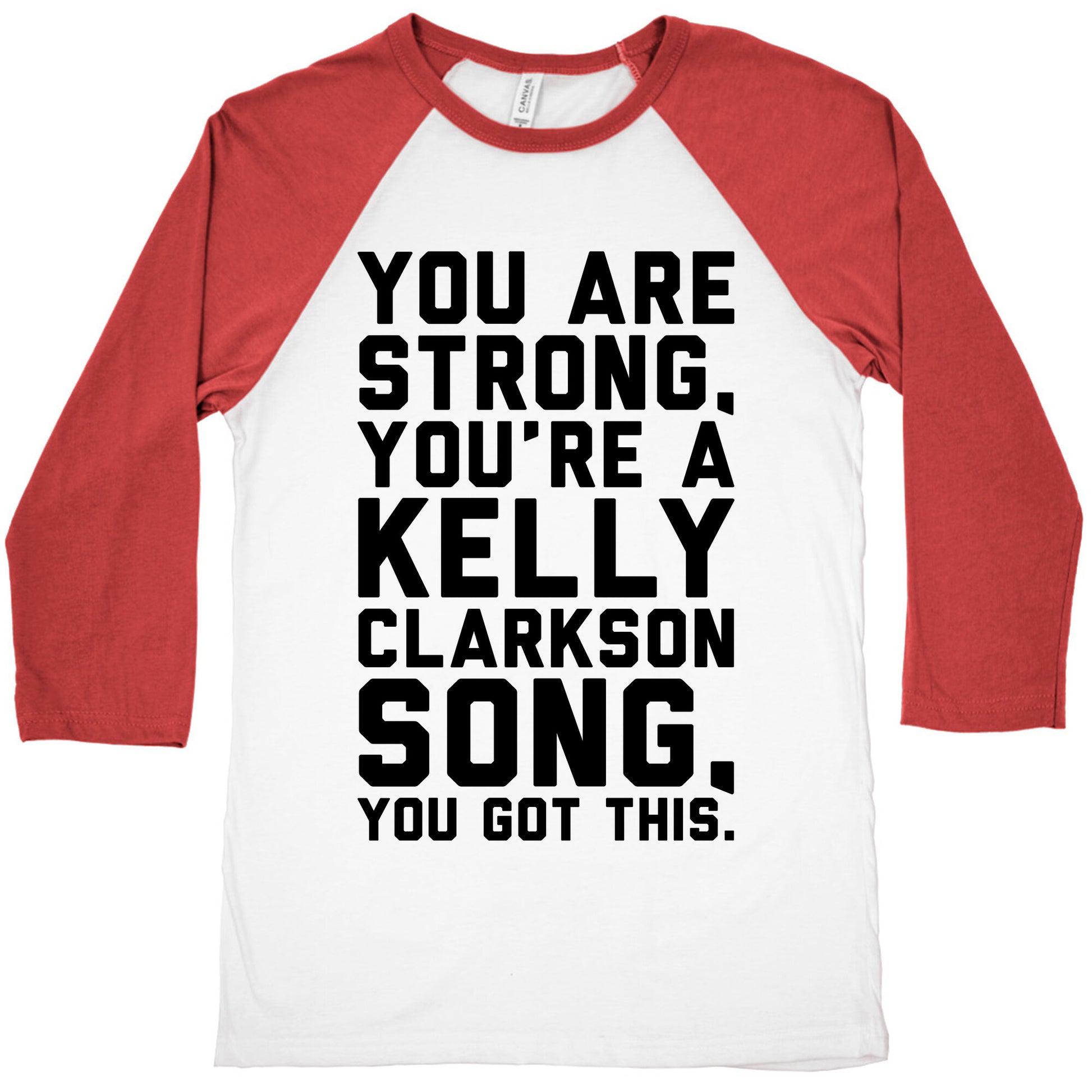 You Are Strong You Are A Kelly Clarkson Song Parody Baseball Tee