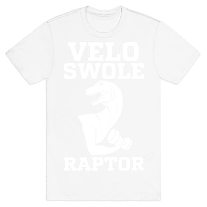 Velo-Swole-Raptor T-Shirt