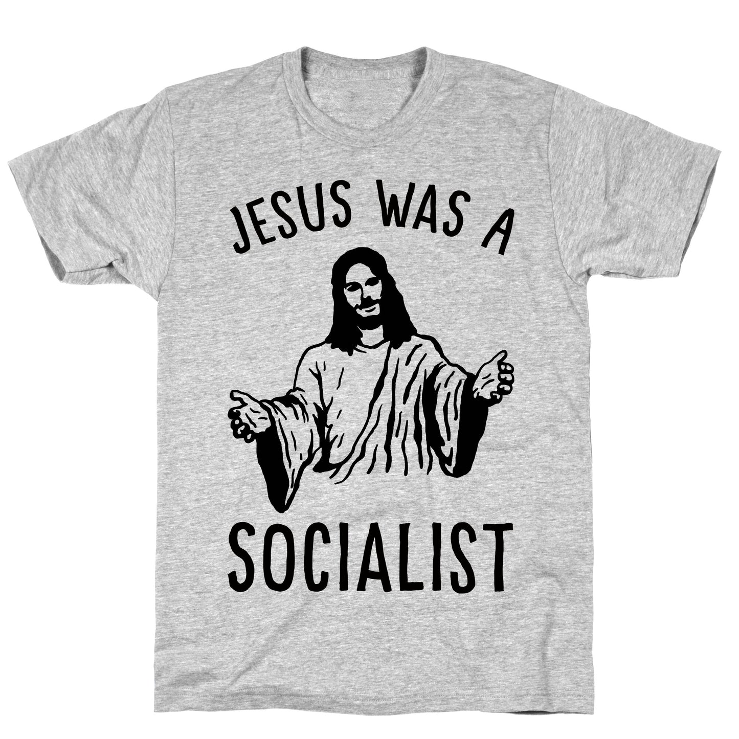 Jesus Was A Socialist T-Shirt