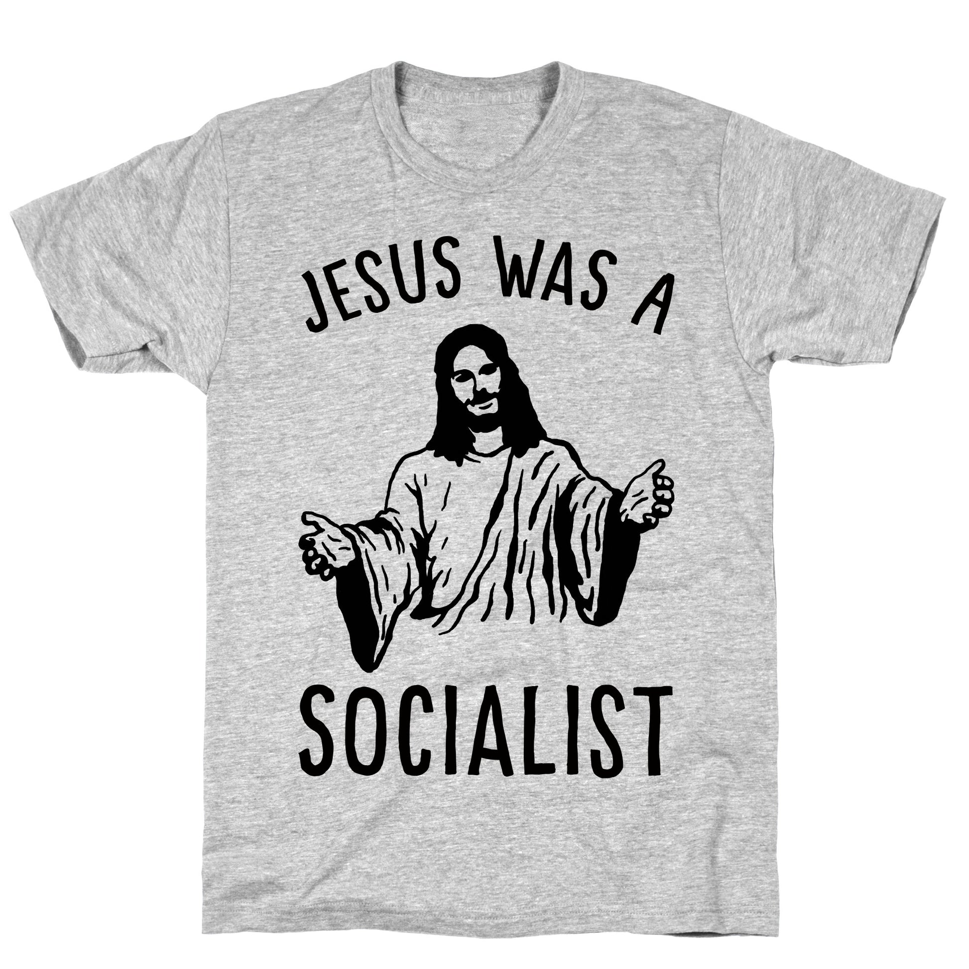 Jesus Was A Socialist T-Shirt