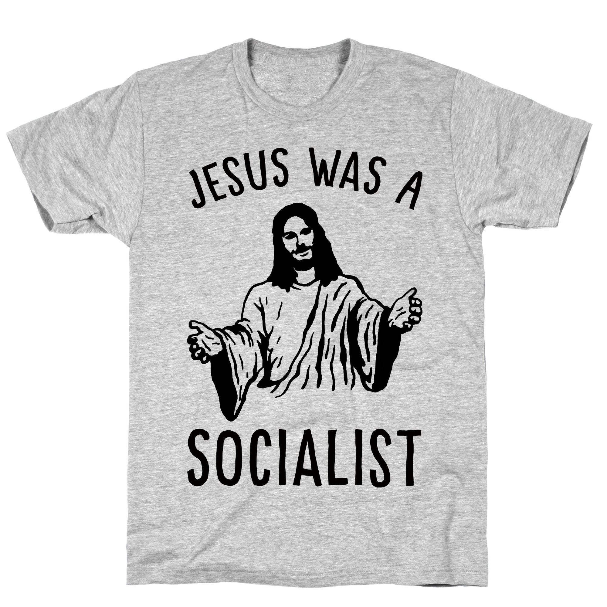 Jesus Was A Socialist T-Shirt