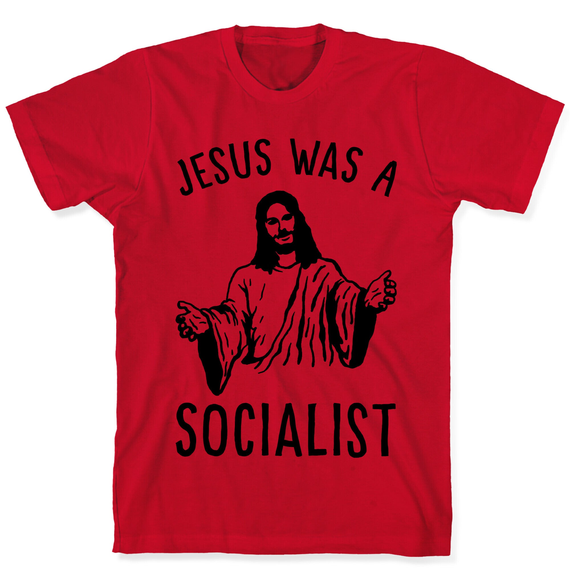 Jesus Was A Socialist T-Shirt