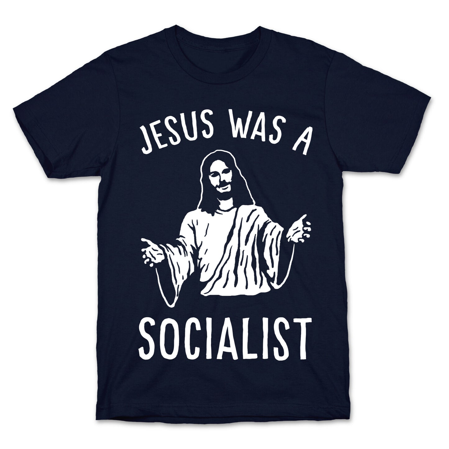 Jesus Was A Socialist T-Shirt
