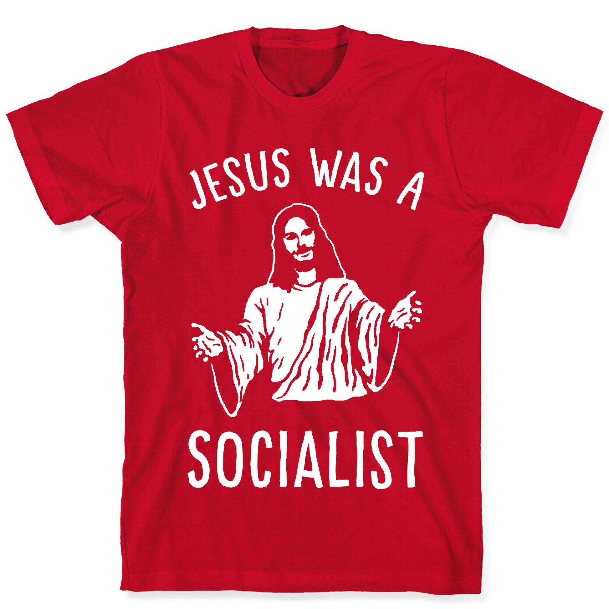 Jesus Was A Socialist T-Shirt