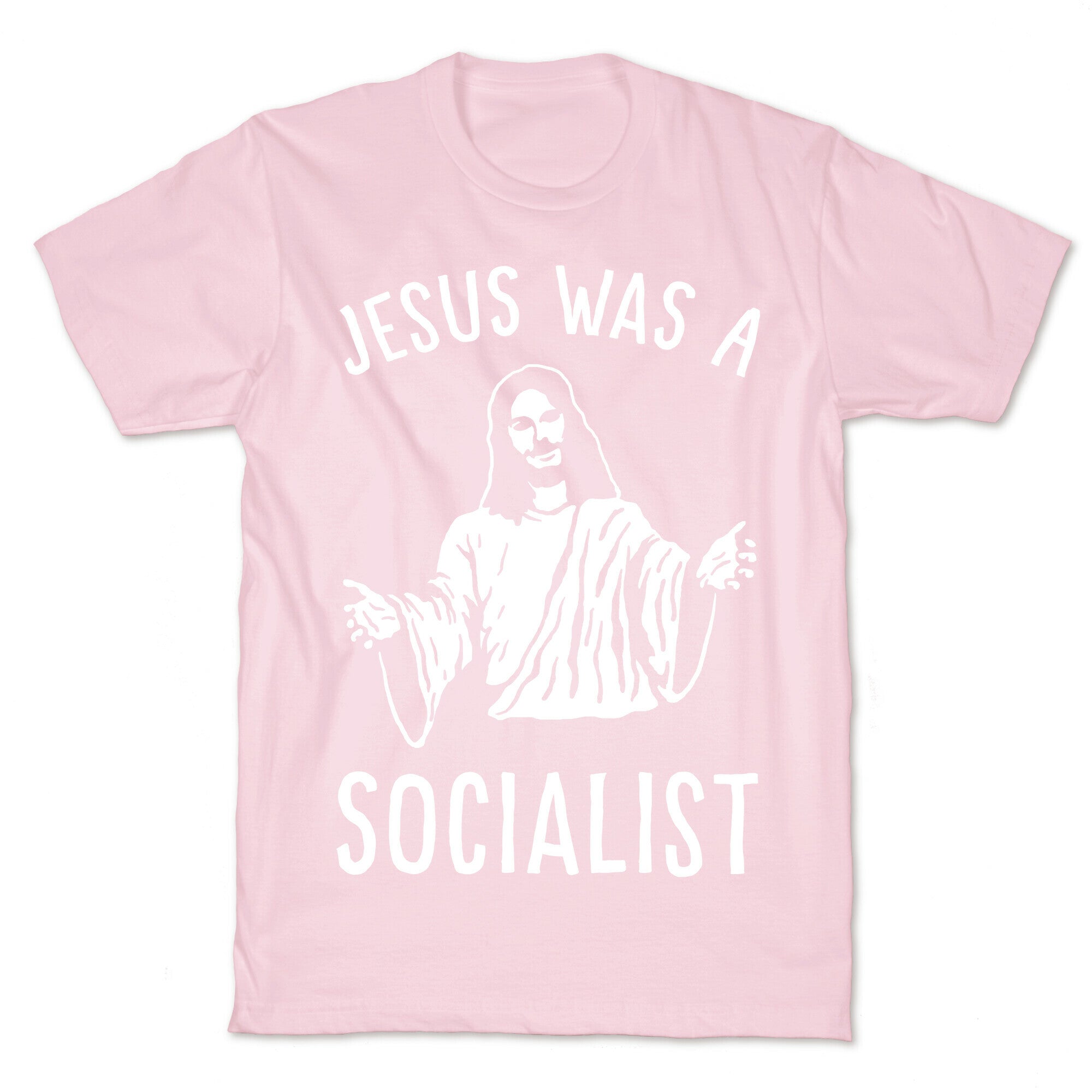 Jesus Was A Socialist T-Shirt
