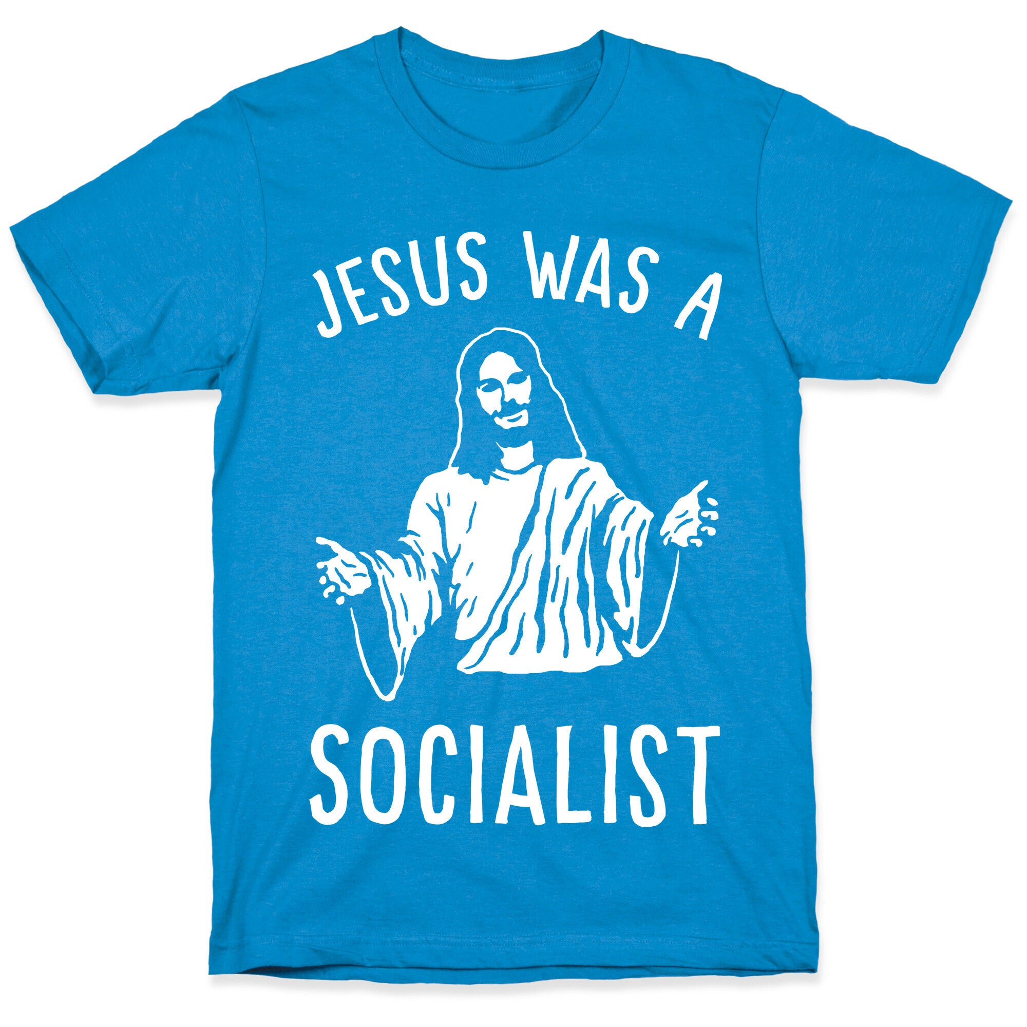 Jesus Was A Socialist T-Shirt