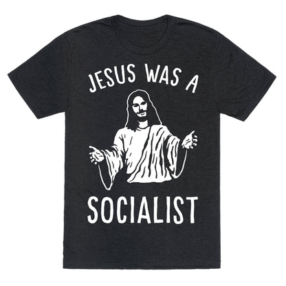 Jesus Was A Socialist Unisex Triblend Tee