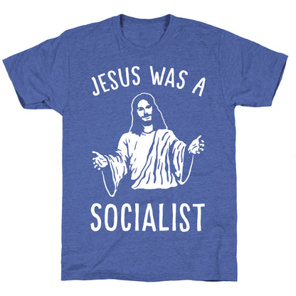 Jesus Was A Socialist Unisex Triblend Tee