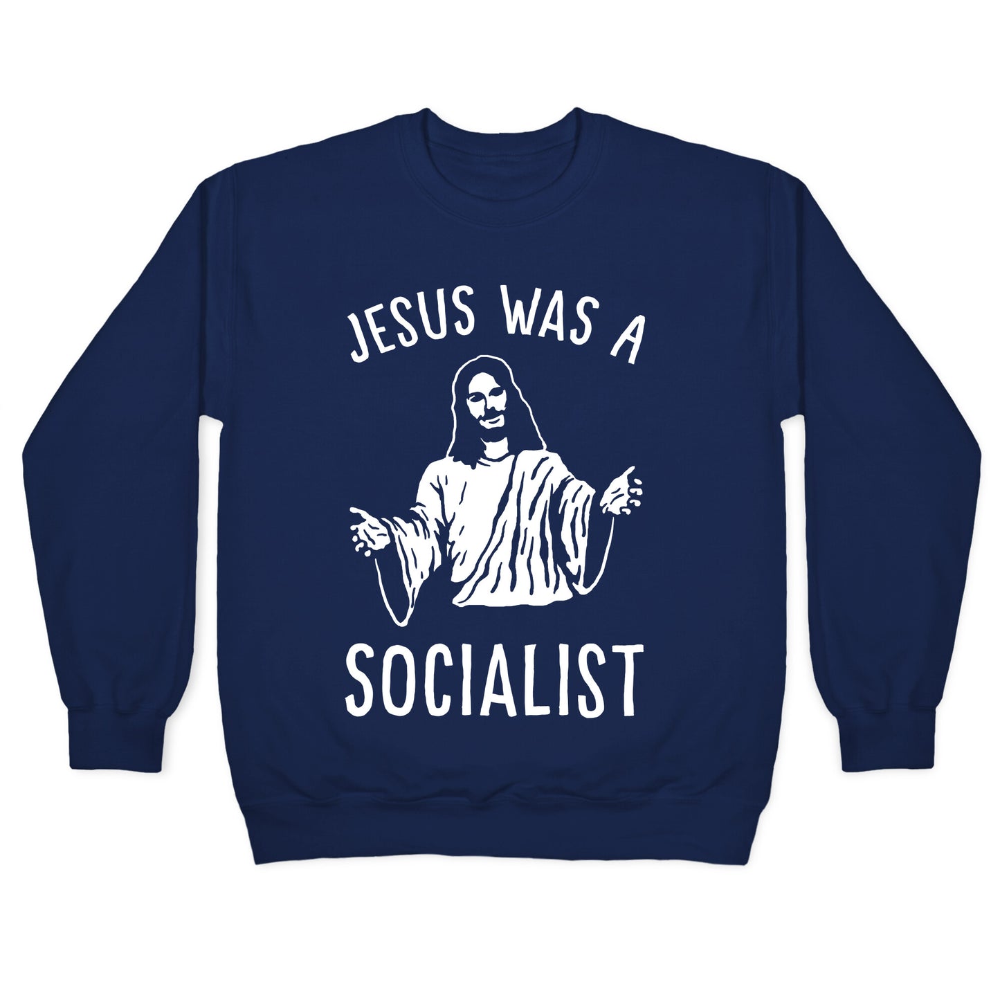 Jesus Was A Socialist Crewneck Sweatshirt