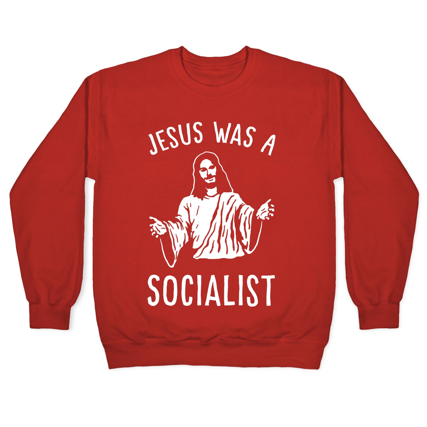 Jesus Was A Socialist Crewneck Sweatshirt