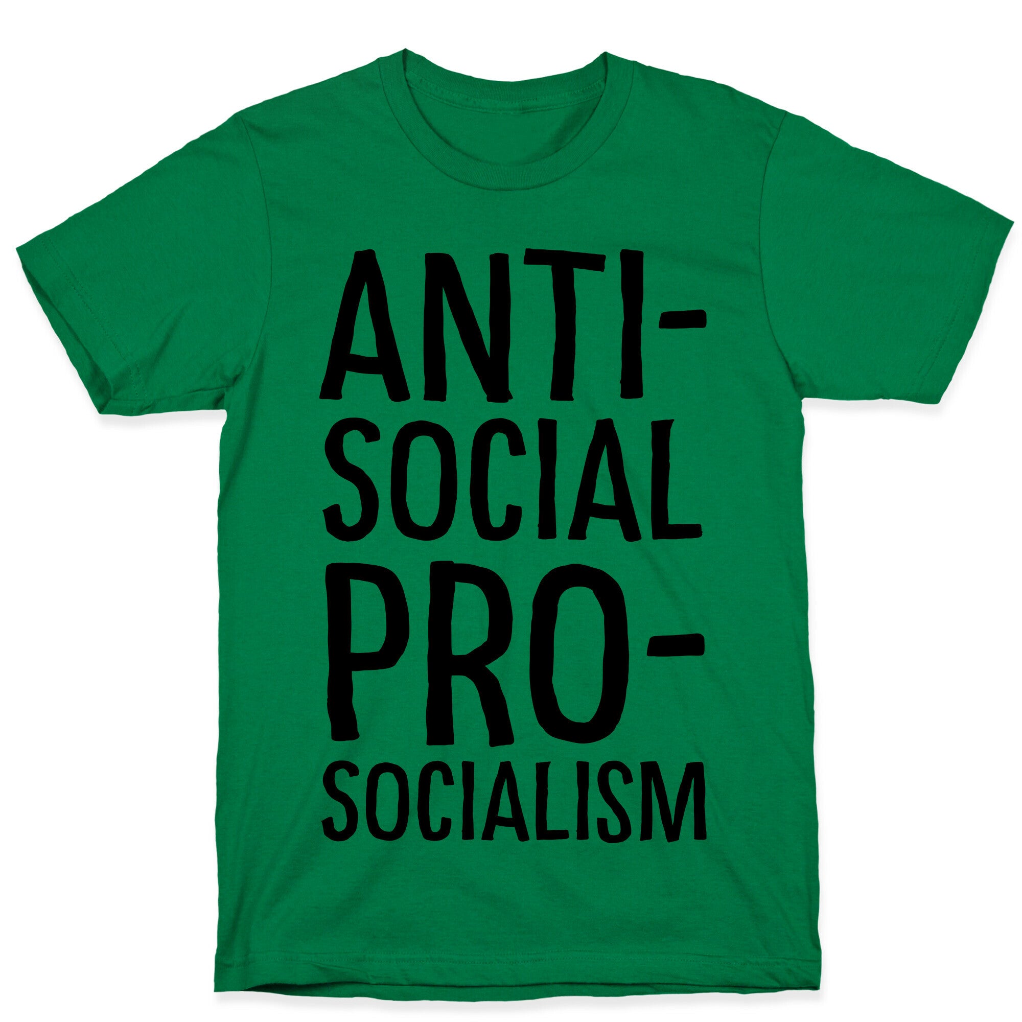 Anti-Social Pro-Socialism T-Shirt