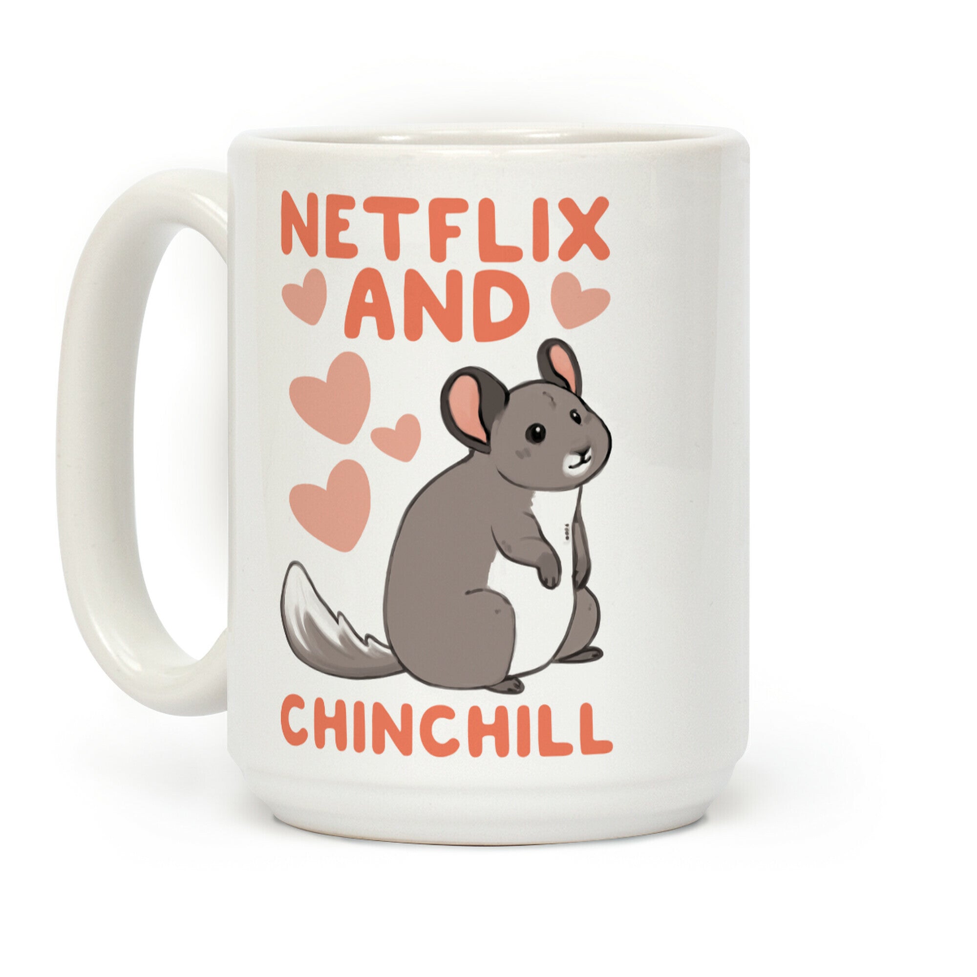 Netflix and Chinchill Coffee Mug