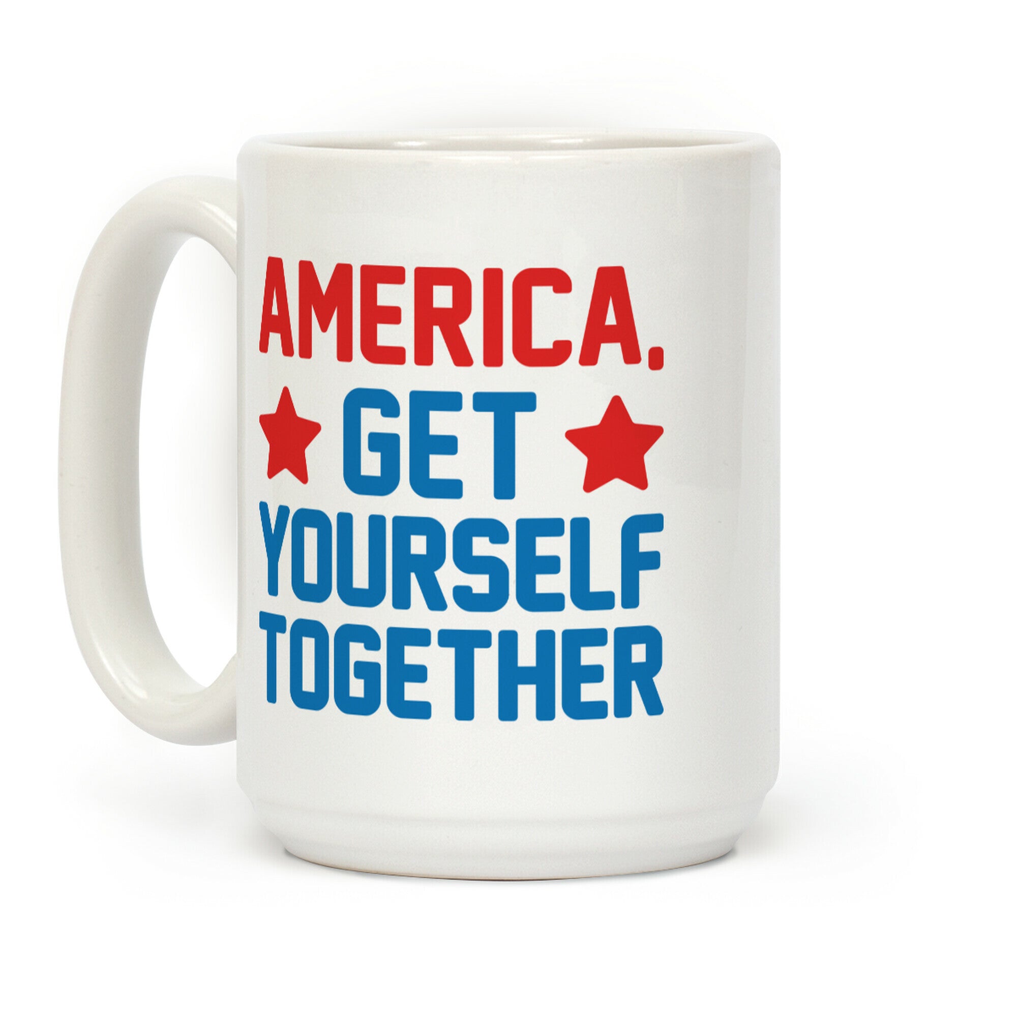 America, Get Yourself Together Coffee Mug