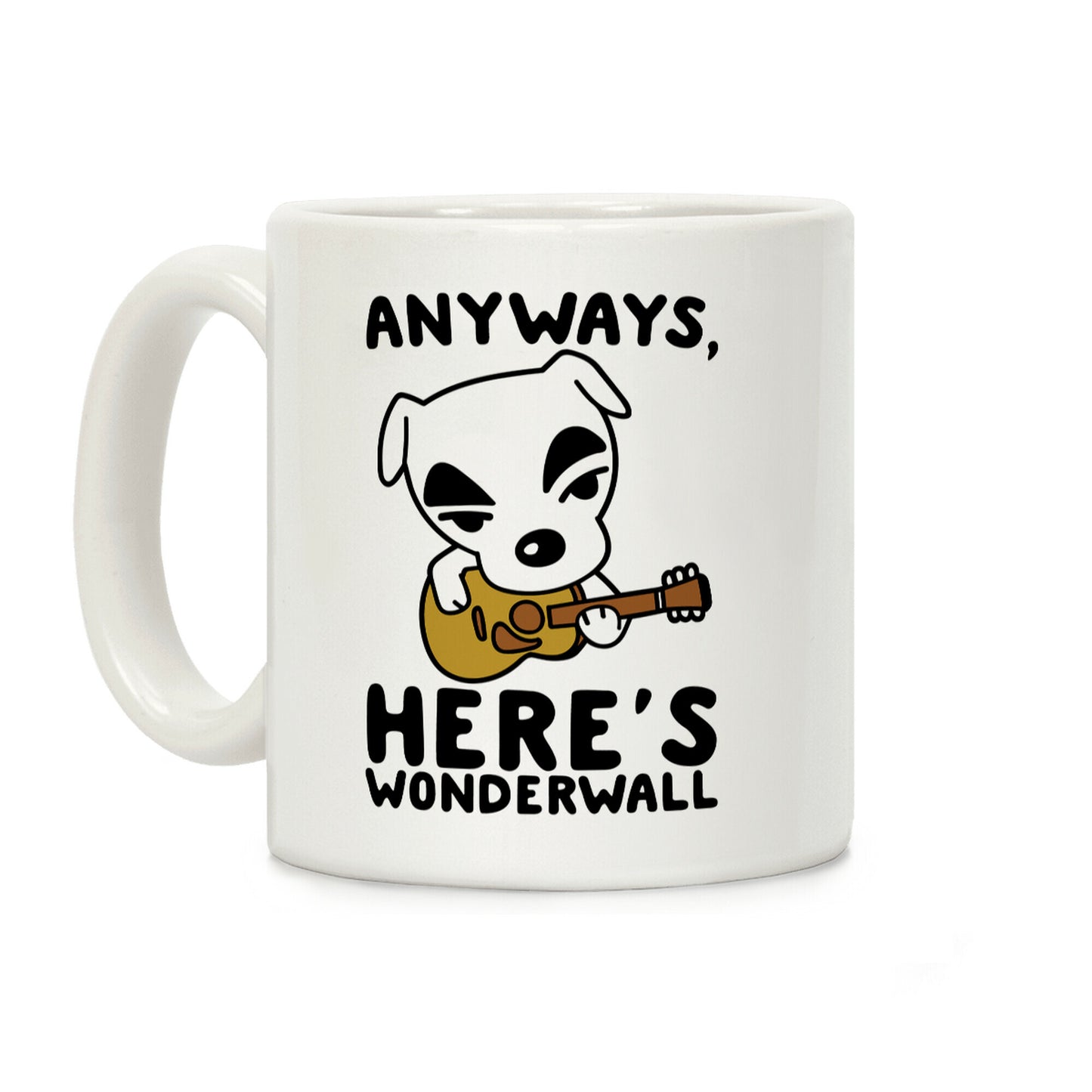 Anyways Here's Wonderwall Parody Coffee Mug