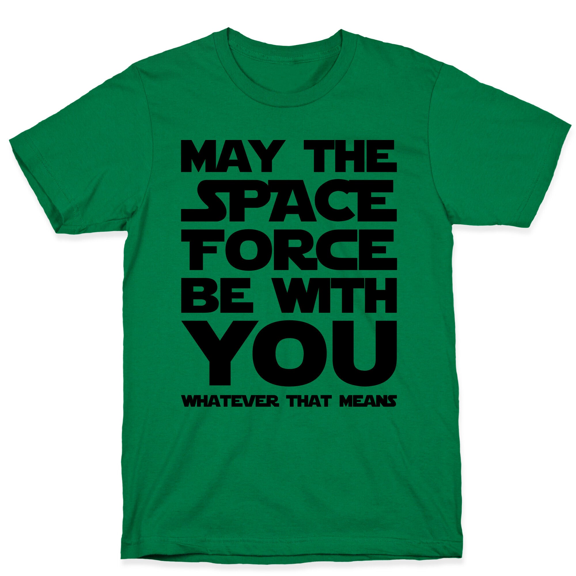 May The Space Force Be With You Parody T-Shirt