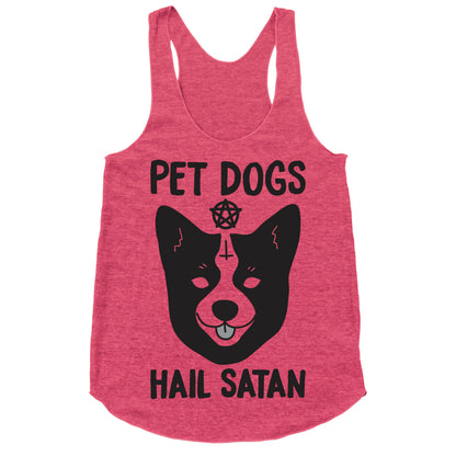 Pet Dogs Hail Satan Corgi Racerback Tank