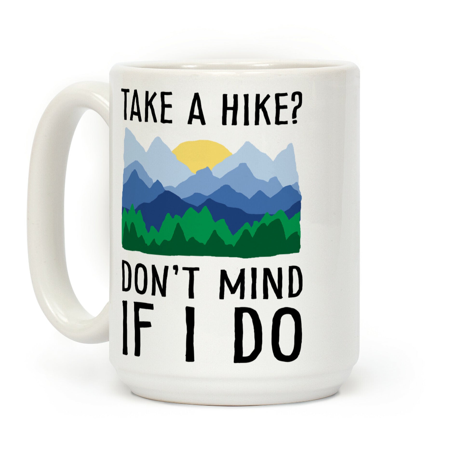 Take A Hike Don't Mind If I Do Coffee Mug