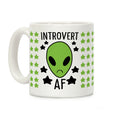 Introvert AF - Alien Coffee Mug