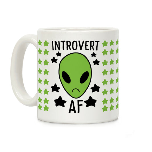Introvert AF - Alien Coffee Mug