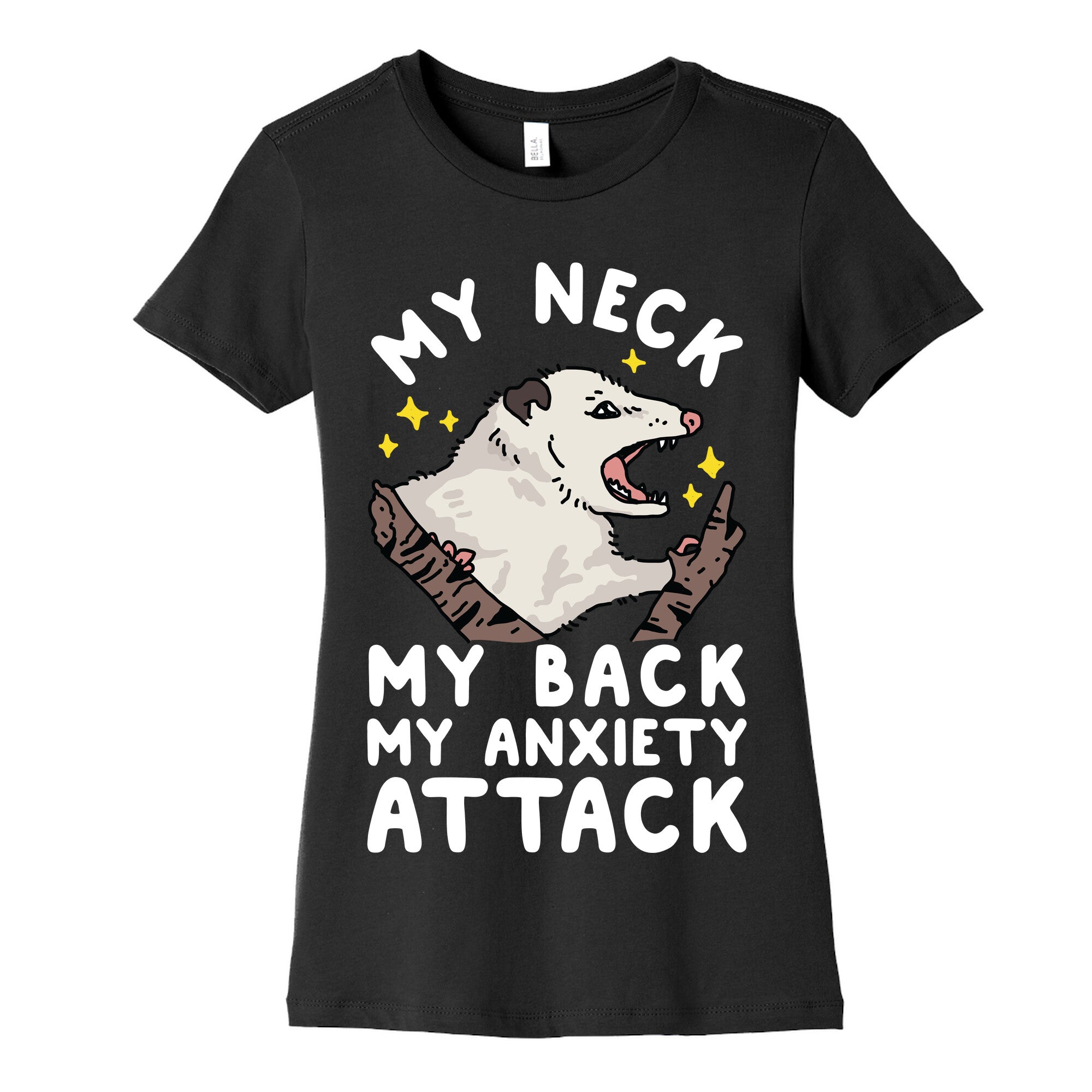 My Neck My Back My Anxiety Attack Opossum Women's Cotton Tee