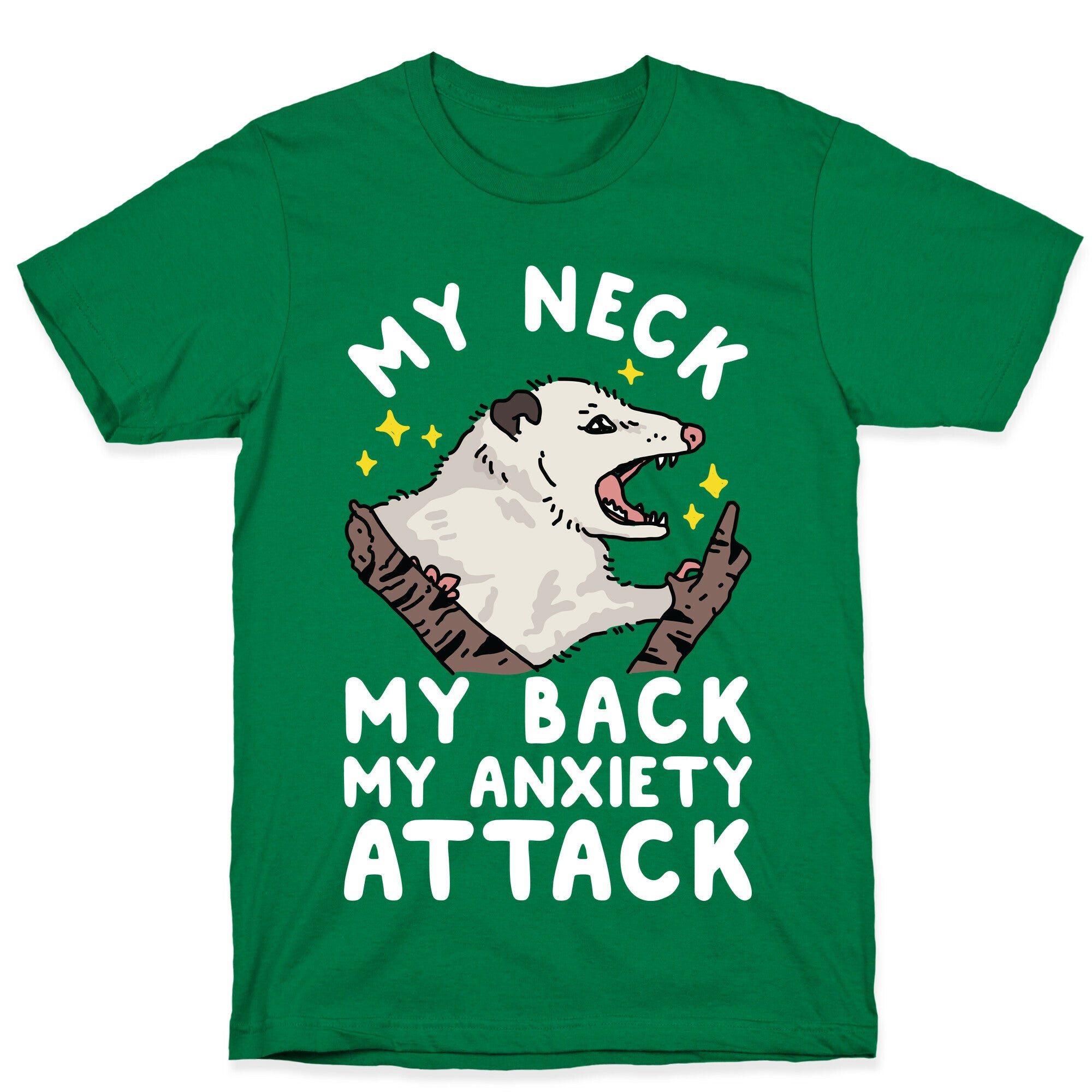 My Neck My Back My Anxiety Attack Opossum T-Shirt