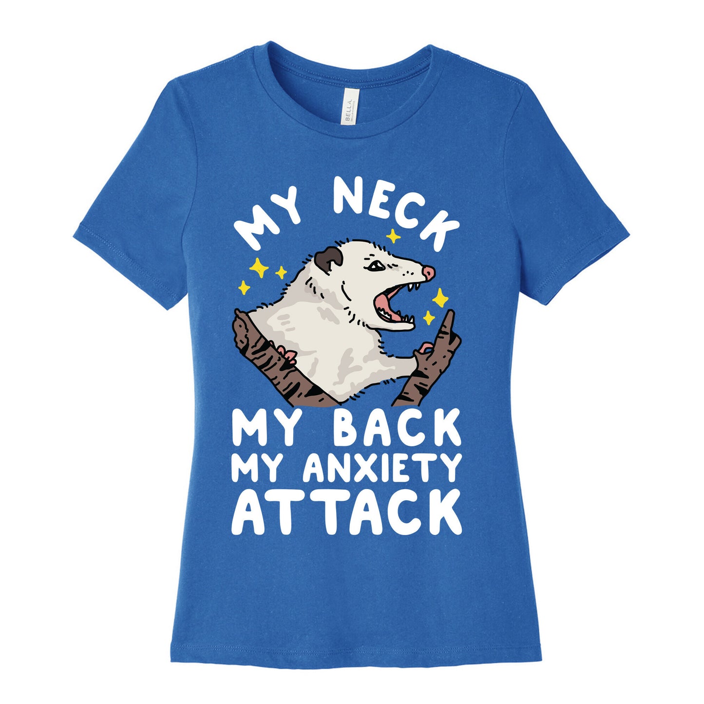 My Neck My Back My Anxiety Attack Opossum Women's Cotton Tee