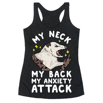 My Neck My Back My Anxiety Attack Opossum Racerback Tank