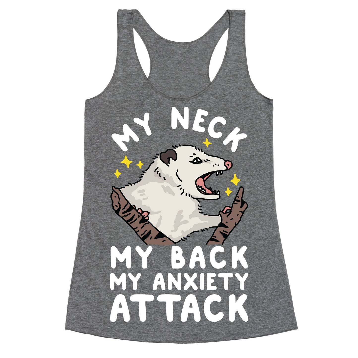 My Neck My Back My Anxiety Attack Opossum Racerback Tank