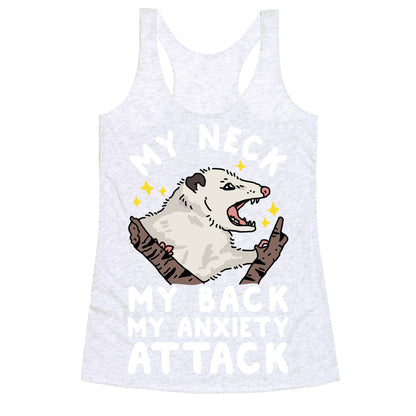 My Neck My Back My Anxiety Attack Opossum Racerback Tank
