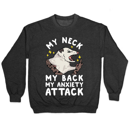 My Neck My Back My Anxiety Attack Opossum Crewneck Sweatshirt