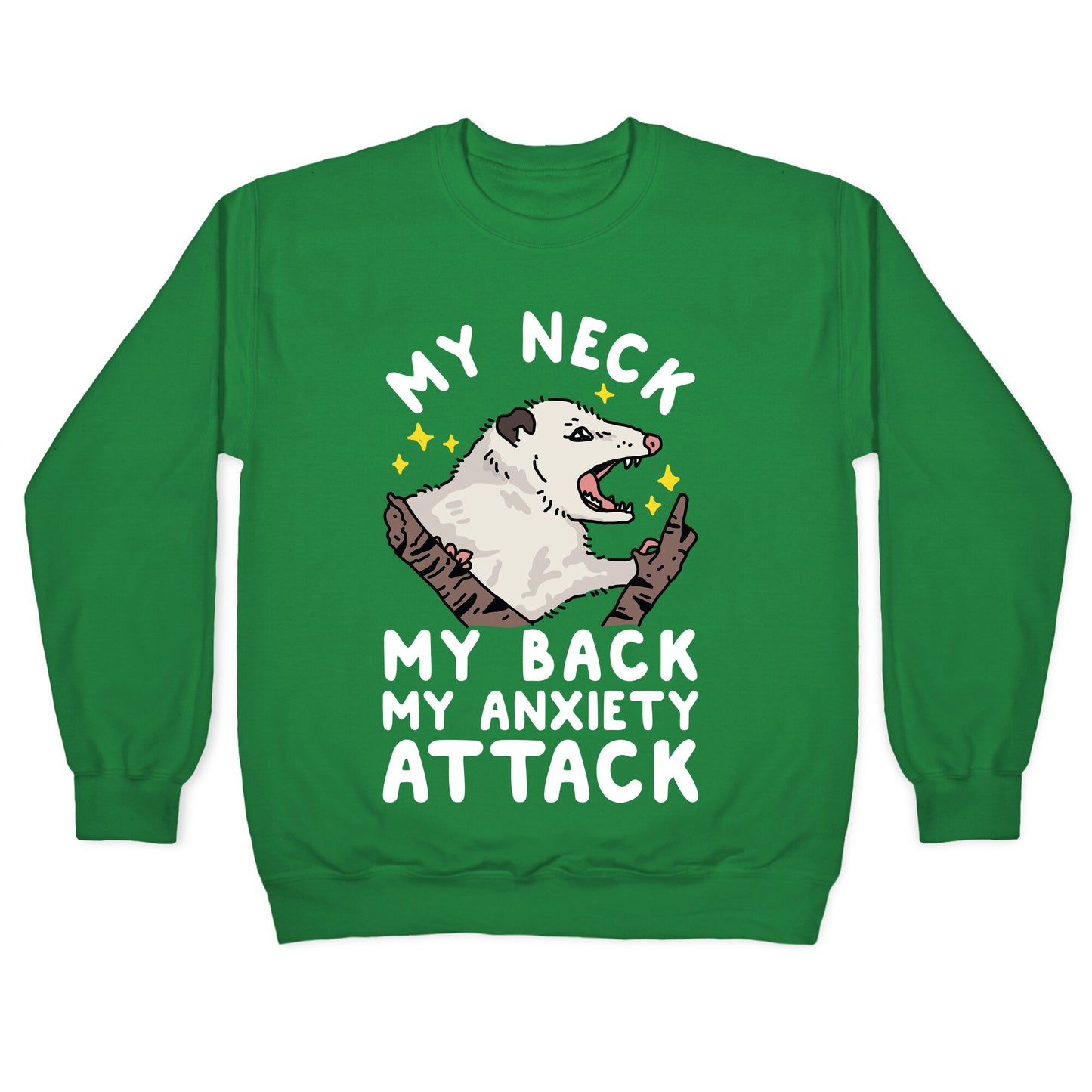 My Neck My Back My Anxiety Attack Opossum Crewneck Sweatshirt