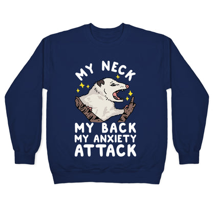 My Neck My Back My Anxiety Attack Opossum Crewneck Sweatshirt
