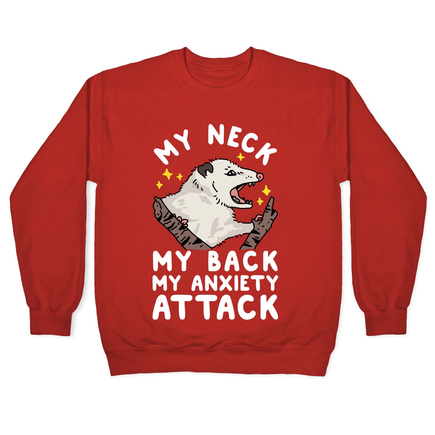 My Neck My Back My Anxiety Attack Opossum Crewneck Sweatshirt