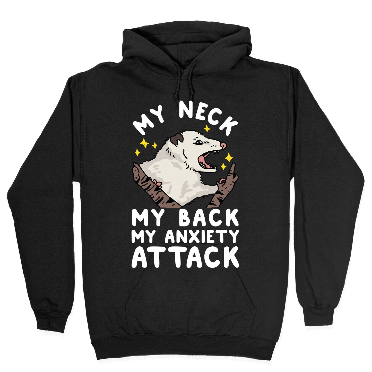 My Neck My Back My Anxiety Attack Opossum Hoodie