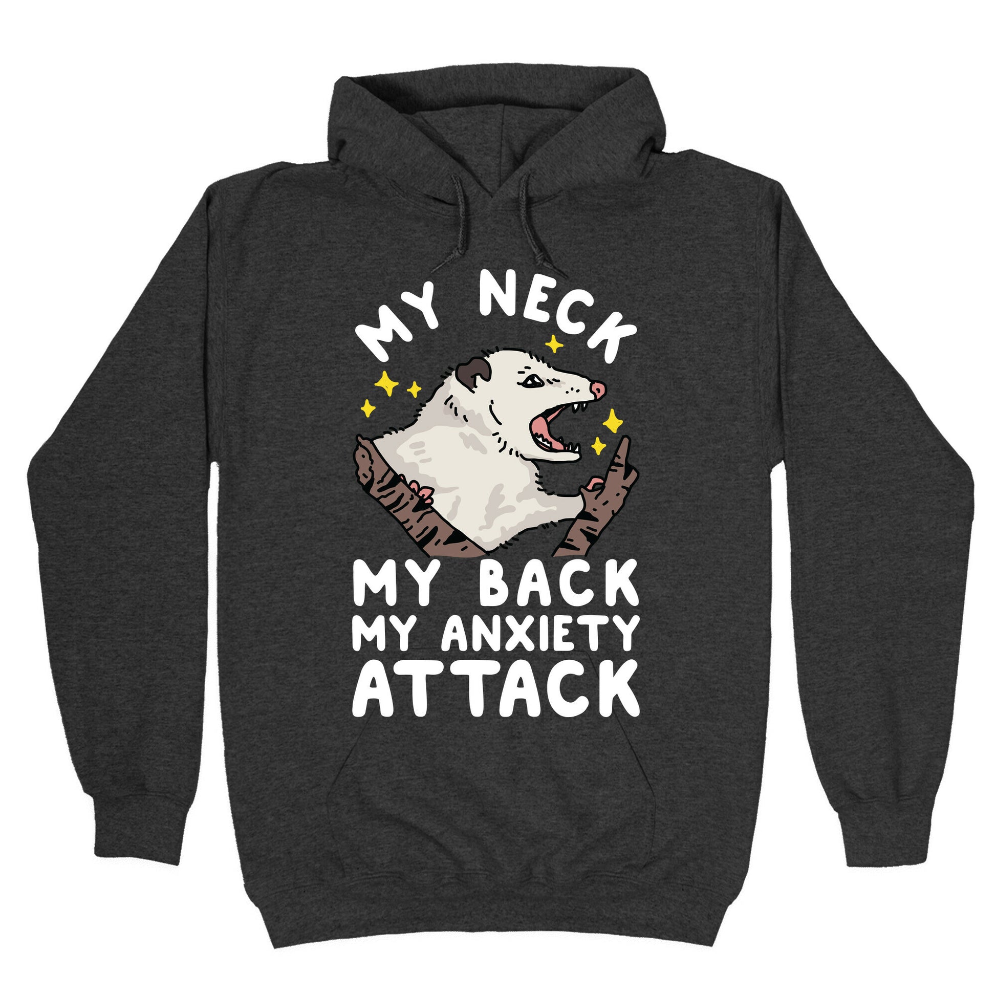 My Neck My Back My Anxiety Attack Opossum Hoodie
