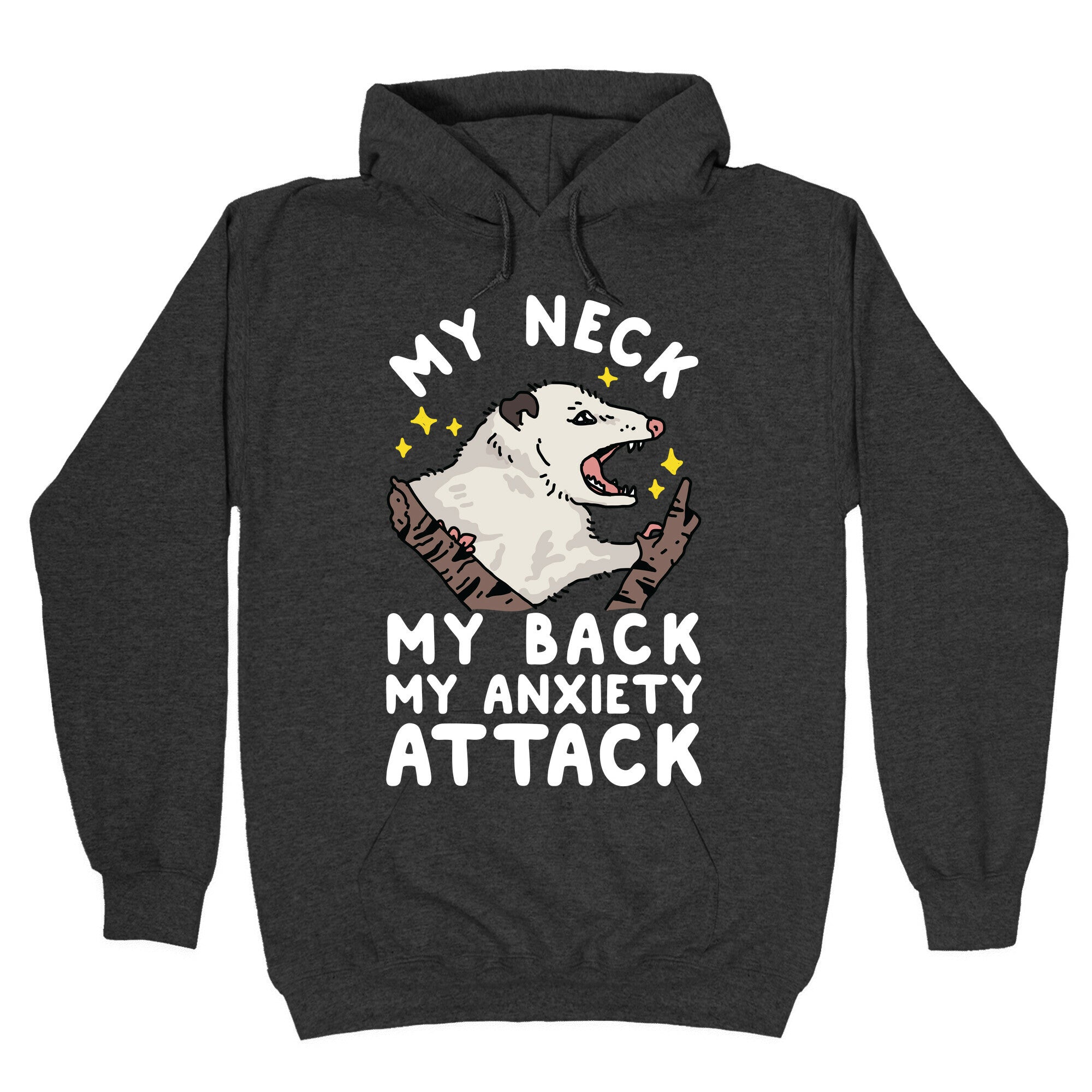 My Neck My Back My Anxiety Attack Opossum Hoodie