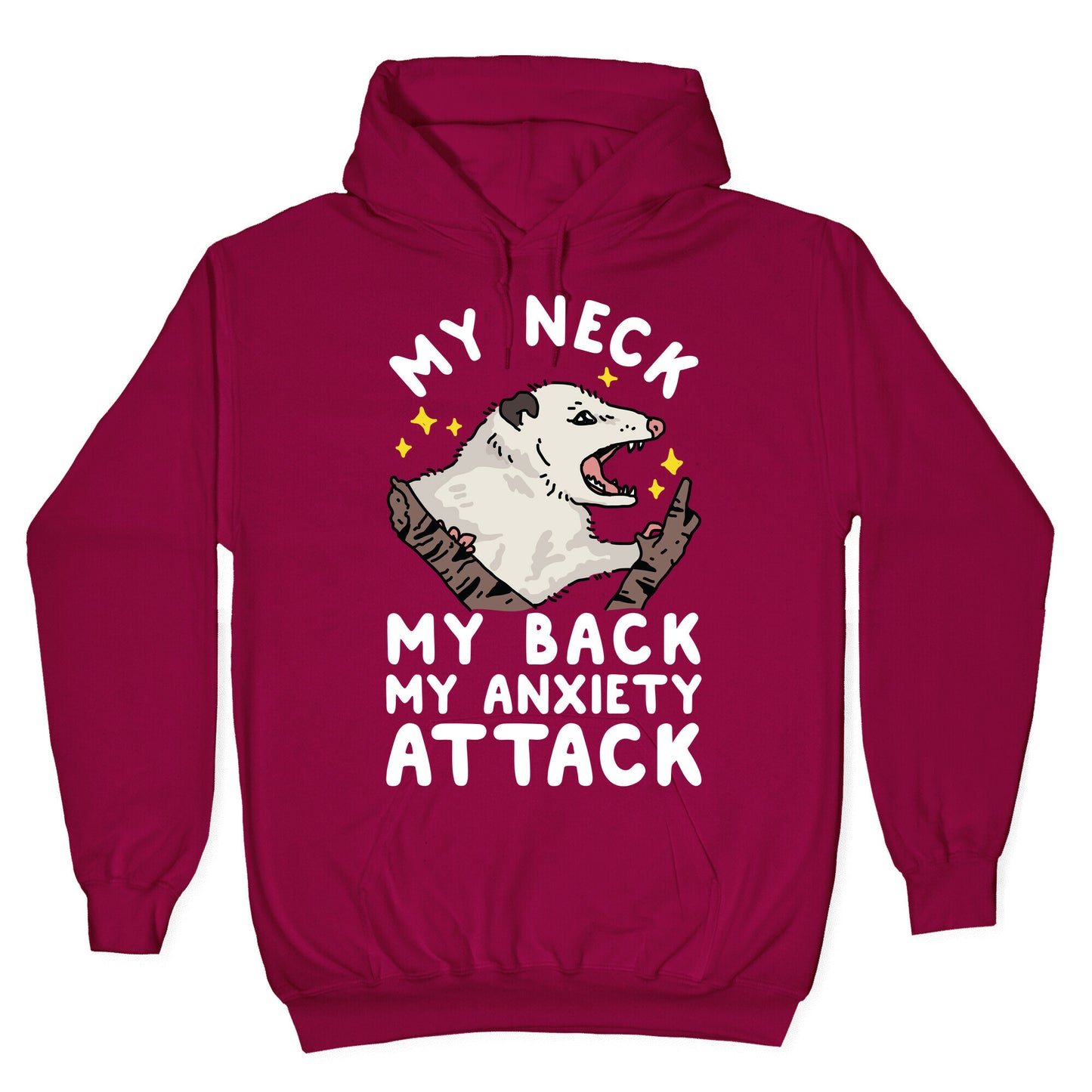 My Neck My Back My Anxiety Attack Opossum Hoodie