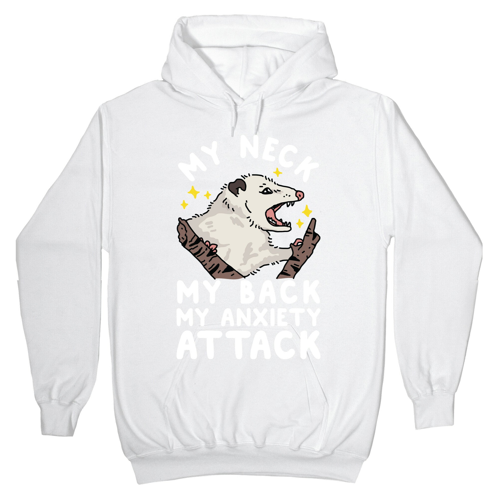 My Neck My Back My Anxiety Attack Opossum Hoodie
