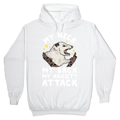 My Neck My Back My Anxiety Attack Opossum Hoodie