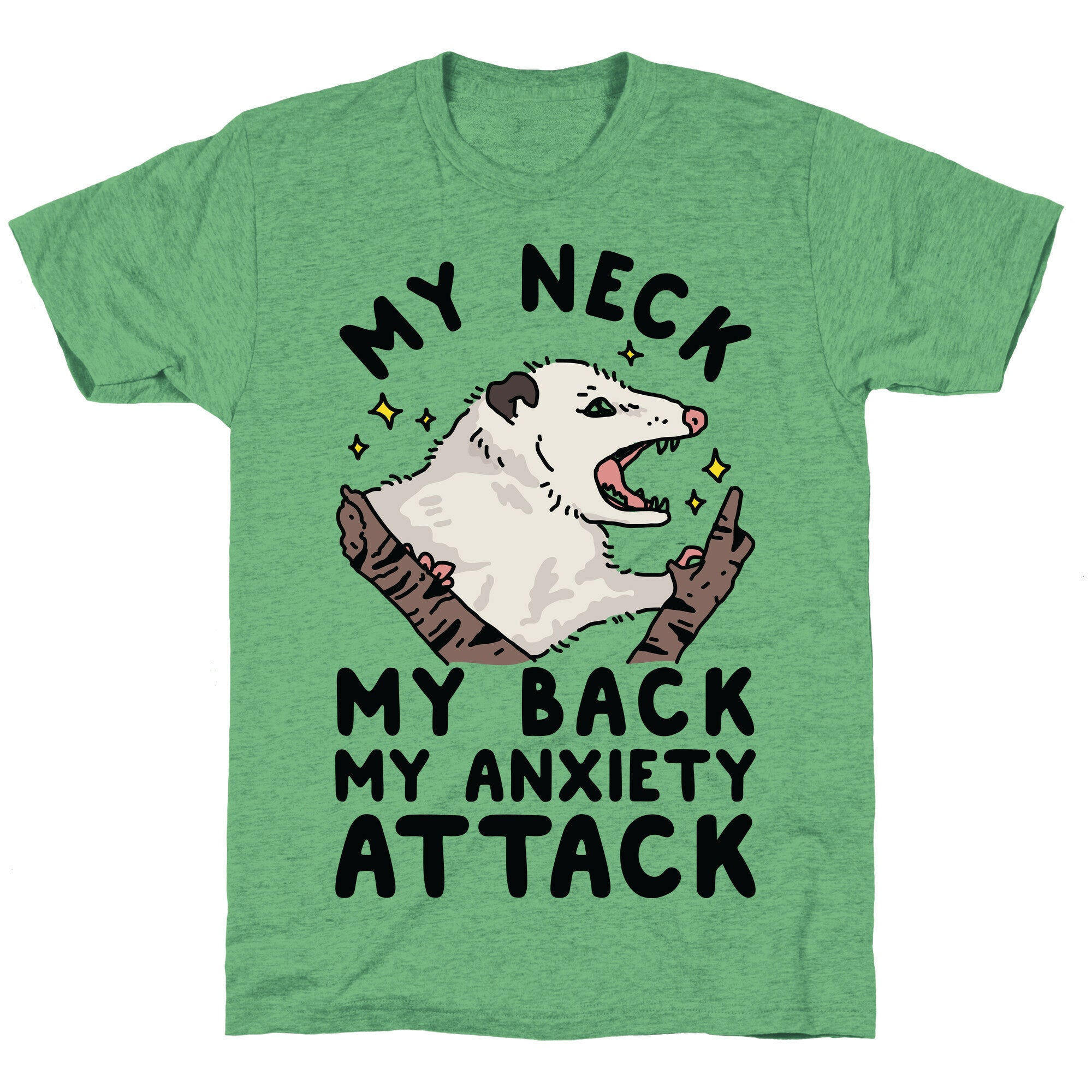 My Neck My Back My Anxiety Attack Opossum Unisex Triblend Tee