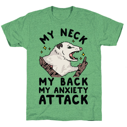 My Neck My Back My Anxiety Attack Opossum Unisex Triblend Tee