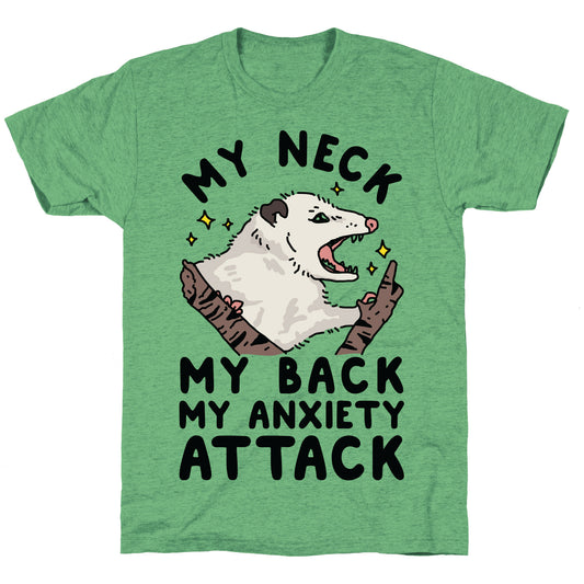 My Neck My Back My Anxiety Attack Opossum Unisex Triblend Tee